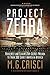 Project Zebra: Roosevelt and Stalin's Top-Secret Mission to Train 300 Soviet Airmen in America (Hidden Stories of World War II)