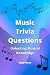 Music Trivia Questions by Rosa Pierce