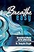 Breathe Easy by Camysha Wright Breathe Easy by Camysha Wright