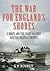 The War for England's Shores by G H Bennett