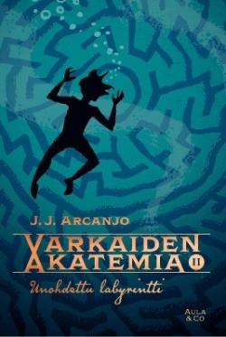 Unohdettu labyrintti (Varkaiden akatemia, #2)