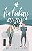 A Holiday Away