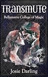 Transmute: Magical Dark Academia Erotica Novella (Bellamarre College of Magic Book 3)