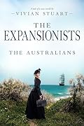 The Expansionists (The Australians Book 24)