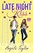 Late Night Kiss (The Kiss Club, #2)