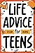 Life Advice for Teens: Impo...
