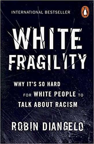 By Robin DiAngelo White Fragility Why It's So Hard for White People to Talk About Racism Paperback - 7 Feb 2019