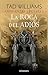 Añoranzas y pesares nº 02/04 La Roca del Adiós by Tad Williams