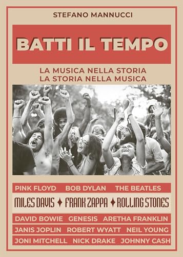 Batti il tempo: La musica nella storia La storia nella musica (Italian Edition)