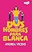 Dos hombres para Blanca (Spanish Edition)