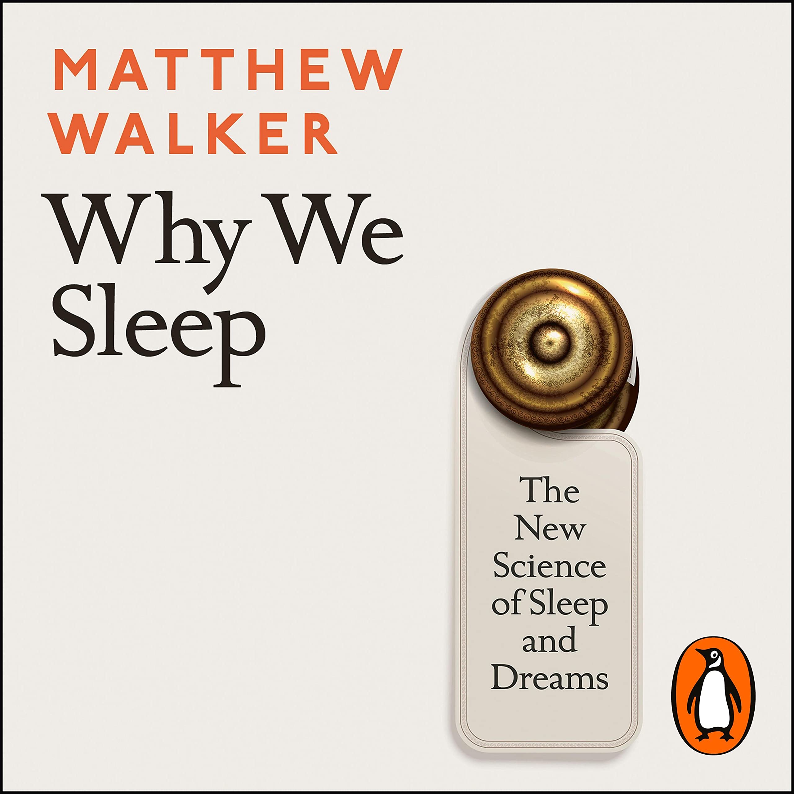 Why We Sleep: The New Science of Sleep and Dreams