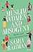 Muslim Women and Misogyny: Myths and Misunderstandings