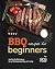 Easy BBQ Recipes for Beginn...