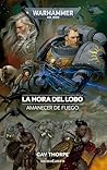 Amanecer de fuego nº 03 La Hora del Lobo (Spanish Edition)