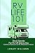 RV Life 101: The 8 Secrets ...