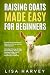 Raising Goats Made Easy for Beginners by Lisa Harvey