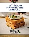 TASTE TEST: TESTING AND IMPROVING THE AI MODEL