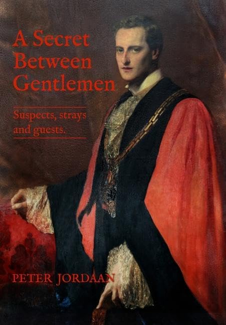 A Secret Between Gentlemen: Suspects, Strays and Guests (Hardcover)