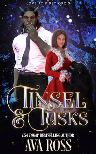 Tinsel & Tusks (Love At First Orc #3)