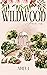 Wildwood: A Romantic Comedy
