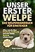 Unser erster Welpe - Das Welpenhandbuch für Einsteiger: Alles, was du über Erziehung, Ernährung und eine starke Bindung wissen musst | Liebevoll und entspannt durch die Welpenzeit (German Edition)