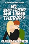 My Best Friend and I Need Therapy (How to Rom-com #7) Book cover for My Best Friend and I Need Therapy (How to Rom-com #7)