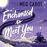 Enchanted to Meet...
