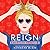 Reign (American Royals, #4)
