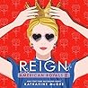 Reign by Katharine McGee Reign by Katharine McGee