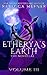 Etherya's Earth Volume III:...