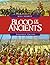 Blood of Ancients: Expanded...