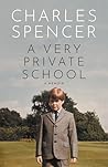 A Very Private School by Charles     Spencer