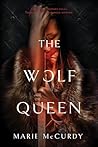 The Wolf Queen by Marie McCurdy
