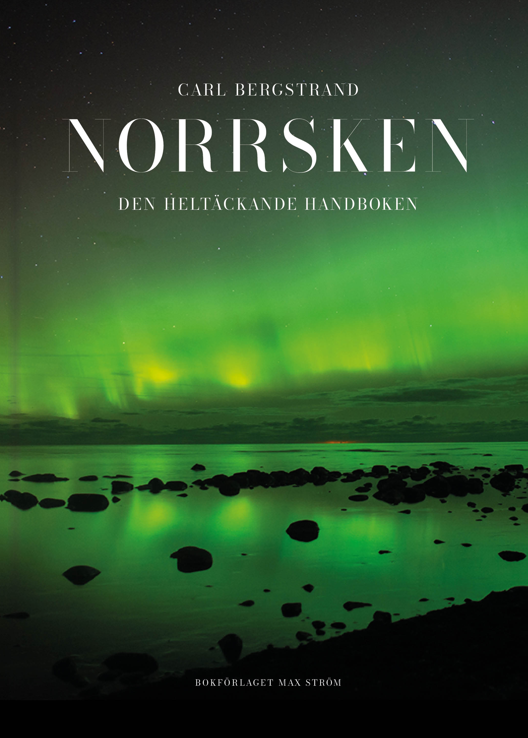 Norrsken : Den heltäckande handboken (Hardcover)
