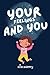 Your feelings and you