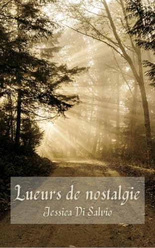 Lueurs de nostalgie (French Edition)