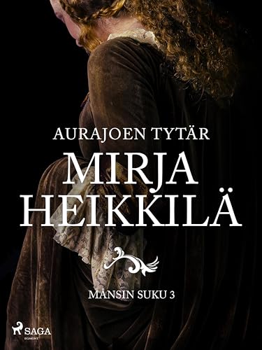 Aurajoen tytär (Månsin suku Book 3) (Finnish Edition)