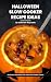 Halloween Slow Cooker Recip...