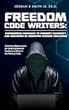 Freedom Code Writers: Empowering Pathways to Promote Diversity and Inclusion in Computer Science Education : Unlocking Opportunities for Underrepresented Students to Thrive in the World of Code