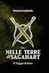 Nelle Terre di Sagahart: Il viaggio di Kaira - Parte 2 (Italian Edition)
