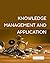 KNOWLEDGE MANAGEMENT AND APPLICATION