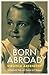 Born Abroad by Virginia Abernethy