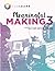 Meaningful Making 3: Projects and Inspirations for Fab Labs and Makerspaces