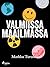 Valmiissa maailmassa