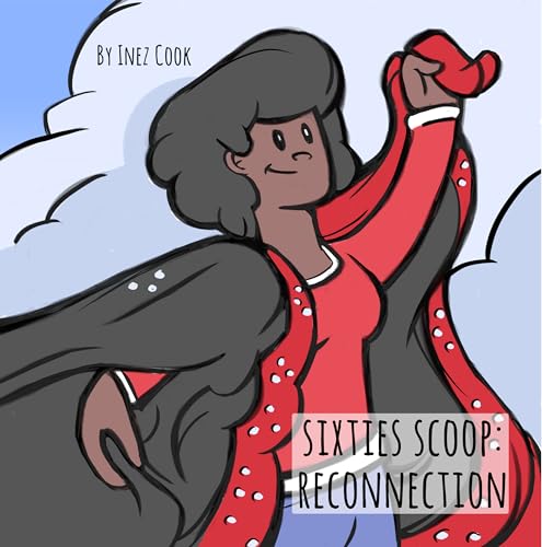 Sixties Scoop: Reconnection (Sixties Scoop Series Book 1)
