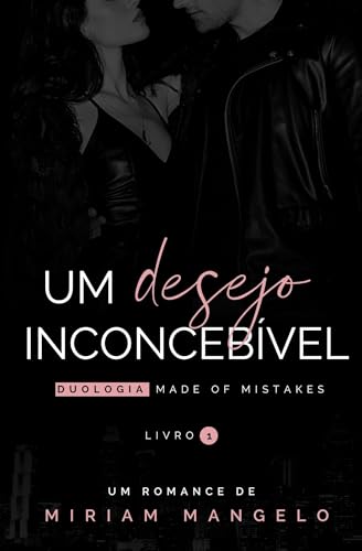 Um Desejo Inconcebível (Duologia Made of Mistakes Livro 1) (Portuguese Edition)