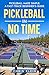 PICKLEBALL IN NO TIME by Chris Klein