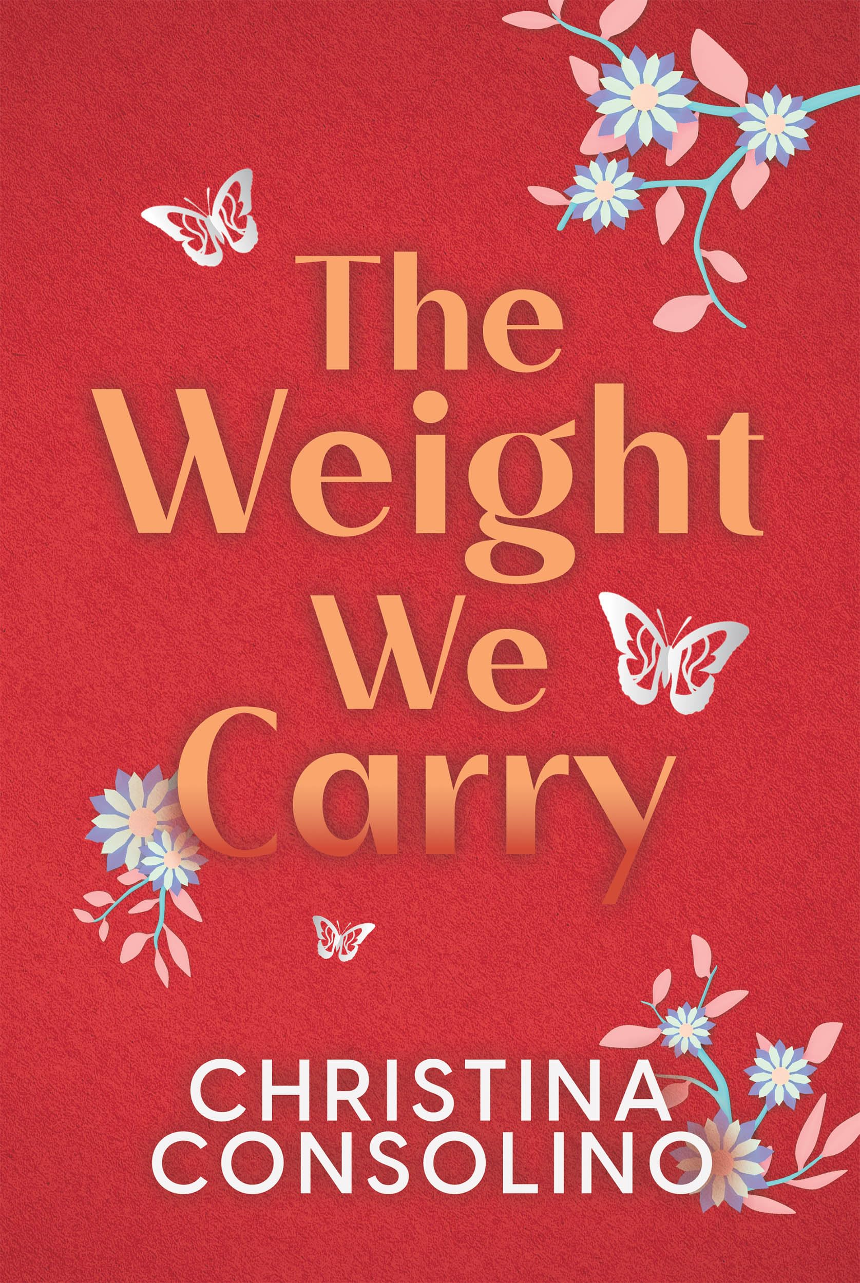 The Weight We Carry (Kindle Edition)