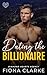Dating the Billionaire (Diamond Hearts Agency #1)