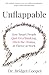 Unflappable: How Smart People Quit Overthinking, Ditch the Drama, & Thrive at Work